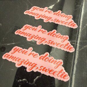 You're Doing Amazing Sweetie Stickers - Set of 3 - Motivational Pink Vinyl Decal